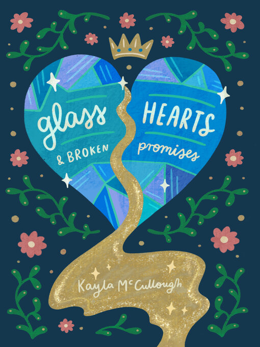 Title details for Glass Hearts & Broken Promises by Kayla McCullough - Available